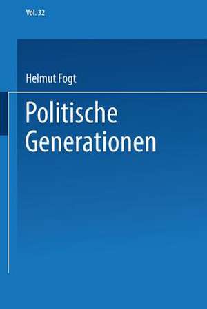 Politische Generationen: Empirische Bedeutung und theoretisches Modell de Helmut Fogt