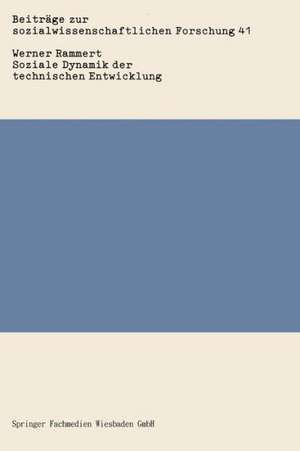 Soziale Dynamik der technischen Entwicklung de Werner Rammert