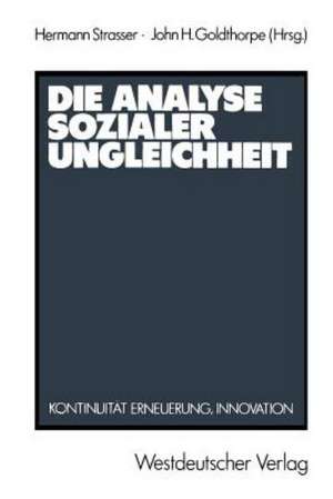 Die Analyse sozialer Ungleichheit: Kontinuität, Erneuerung, Innovation de Hermann Strasser