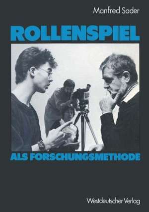 Rollenspiel als Forschungsmethode de Manfred Sader