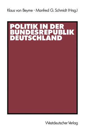 Politik in der Bundesrepublik Deutschland de Klaus von Beyme