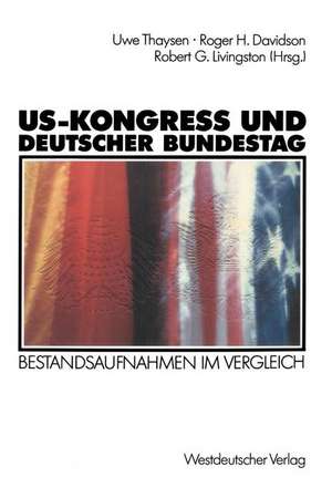 US-Kongreß und Deutscher Bundestag: Bestandsaufnahmen im Vergleich de Uwe Thaysen