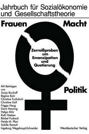 Frauen — Macht — Politik: Zerreißproben um Emanzipation und Quotierung de N/A N/A