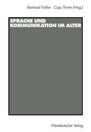 Sprache und Kommunikation im Alter de Reinhard Fiehler