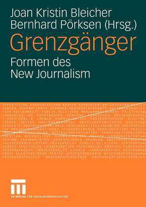 Grenzgänger: Formen des New Journalism de Joan-Kristin Bleicher