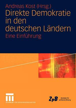 Direkte Demokratie in den deutschen Ländern: Eine Einführung de Andreas Kost