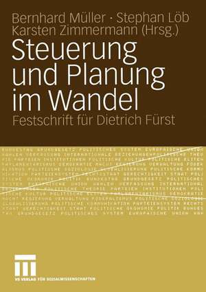 Steuerung und Planung im Wandel: Festschrift für Dietrich Fürst de Bernhard Müller