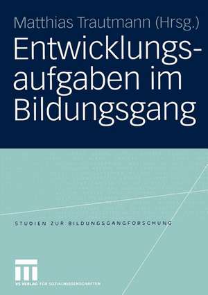 Entwicklungsaufgaben im Bildungsgang de Matthias Trautmann