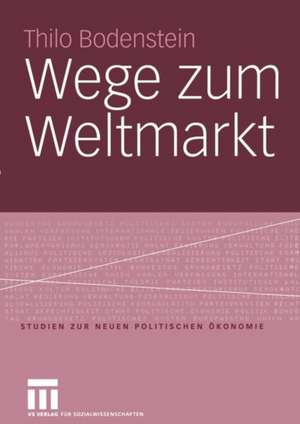 Wege zum Weltmarkt de Thilo Bodenstein