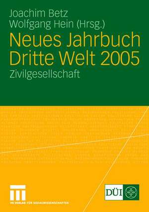 Neues Jahrbuch Dritte Welt 2005: Zivilgesellschaft de Joachim Betz