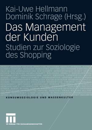 Das Management der Kunden: Studien zur Soziologie des Shopping de Kai-Uwe Hellmann