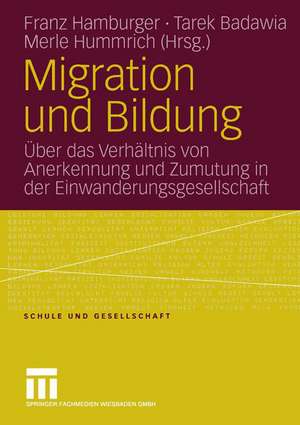 Migration und Bildung: Über das Verhältnis von Anerkennung und Zumutung in der Einwanderungsgesellschaft de Franz Hamburger