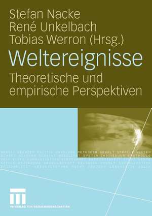 Weltereignisse: Theoretische und empirische Perspektiven de Stefan Nacke