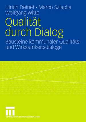 Qualität durch Dialog: Bausteine kommunaler Qualitäts- und Wirksamkeitsdialoge de Ulrich Deinet