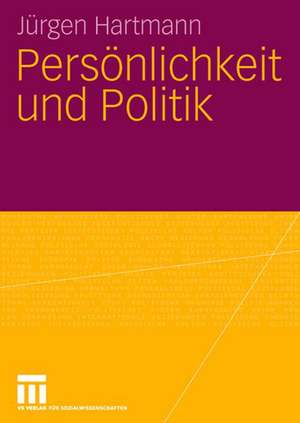 Persönlichkeit und Politik de Jürgen Hartmann