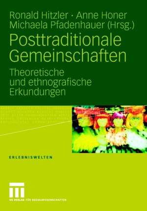 Posttraditionale Gemeinschaften: Theoretische und ethnografische Erkundungen de Ronald Hitzler