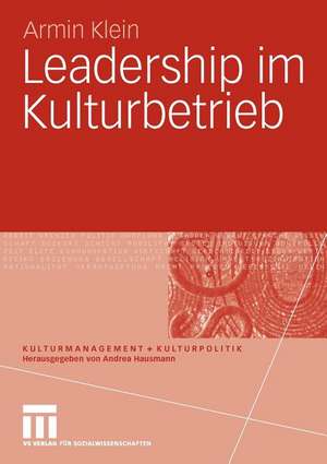 Leadership im Kulturbetrieb de Armin Klein