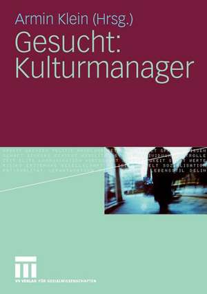 Gesucht: Kulturmanager de Armin Klein