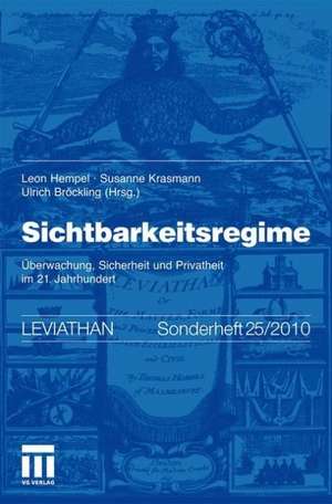 Sichtbarkeitsregime: Überwachung, Sicherheit und Privatheit im 21. Jahrhundert de Leon Hempel