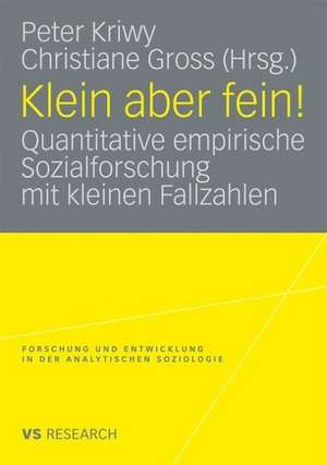 Klein aber fein!: Quantitative empirische Sozialforschung mit kleinen Fallzahlen de Peter Kriwy