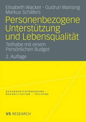 Personenbezogene Unterstützung und Lebensqualität: Teilhabe mit einem Persönlichen Budget de Elisabeth Wacker