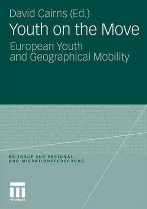 Youth on the Move: European Youth and Geographical Mobility de David Cairns