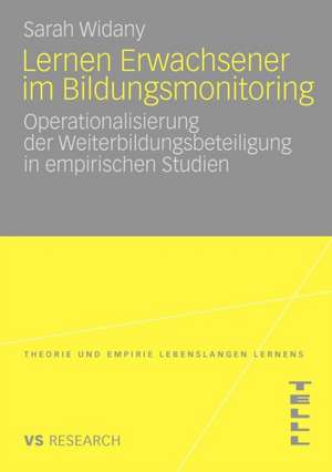 Lernen Erwachsener im Bildungsmonitoring: Operationalisierung der Weiterbildungsbeteiligung in empirischen Studien de Sarah Widany