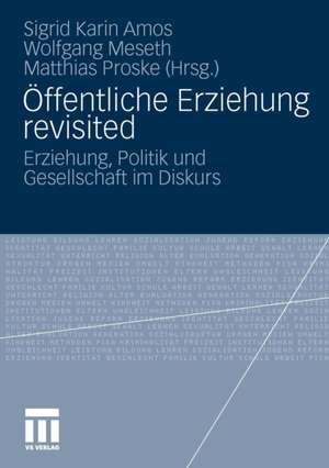 Öffentliche Erziehung revisited: Erziehung, Politik und Gesellschaft im Diskurs de Sigrid Amos