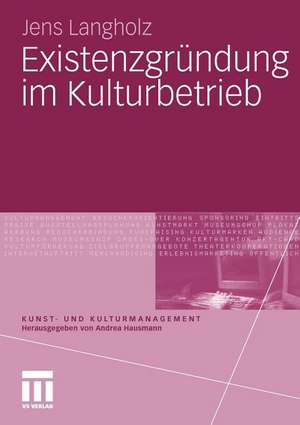 Existenzgründung im Kulturbetrieb de Jens Langholz