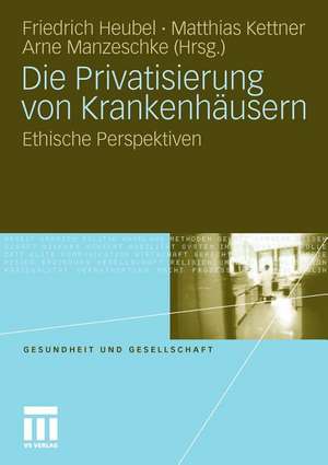 Die Privatisierung von Krankenhäusern: Ethische Perspektiven de Friedrich Heubel