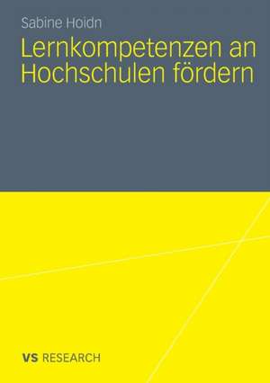 Lernkompetenzen an Hochschulen fördern de Sabine Hoidn