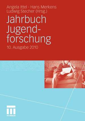 Jahrbuch Jugendforschung: 10. Ausgabe 2010 de Angela Ittel