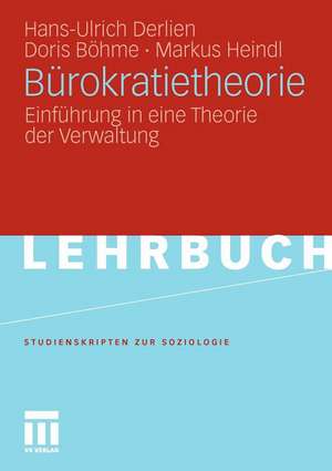 Bürokratietheorie: Einführung in eine Theorie der Verwaltung de Hans-Ulrich Derlien