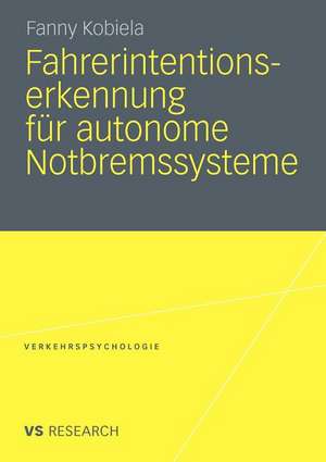 Fahrerintentionserkennung für autonome Notbremssysteme de Fanny Kobiela