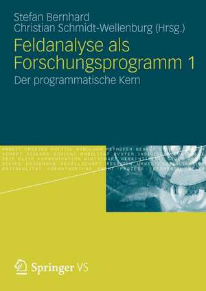 Feldanalyse als Forschungsprogramm 1: Der programmatische Kern de Stefan Bernhard