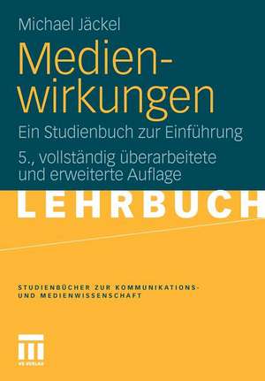 Medienwirkungen: Ein Studienbuch zur Einführung de Michael Jäckel