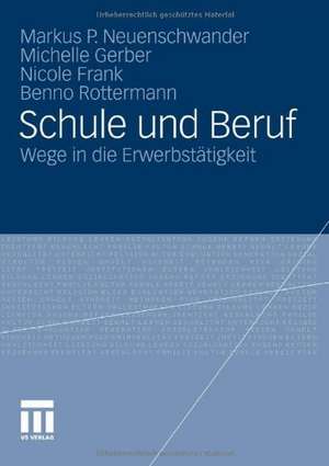 Schule und Beruf: Wege in die Erwerbstätigkeit de Markus Neuenschwander