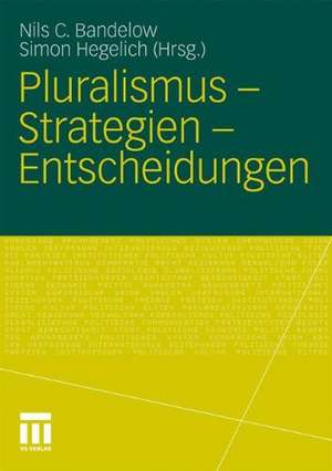 Pluralismus - Strategien - Entscheidungen de Nils C. Bandelow