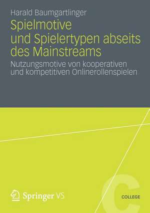 Spielmotive und Spielertypen abseits des Mainstreams: Nutzungsmotive von kooperativen und kompetitiven Onlinerollenspielen de Harald Baumgartlinger