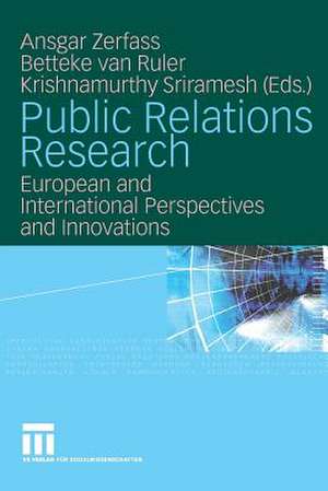 Public Relations Research: European and International Perspectives and Innovations de Ansgar Zerfaß