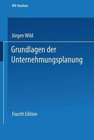 Grundlagen der Unternehmungsplanung de Jürgen Wild