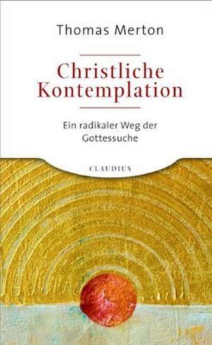 Christliche Kontemplation de Thomas Merton