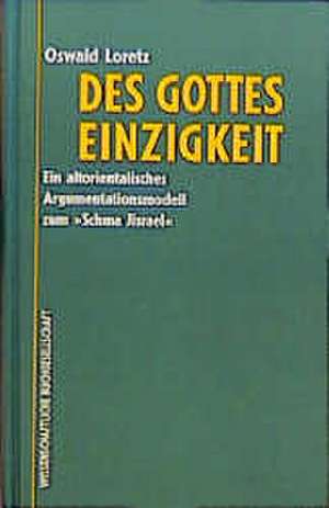 Des Gottes Einzigkeit de Oswald Loretz