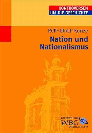 Nation und Nationalismus de Rolf-Ulrich Kunze