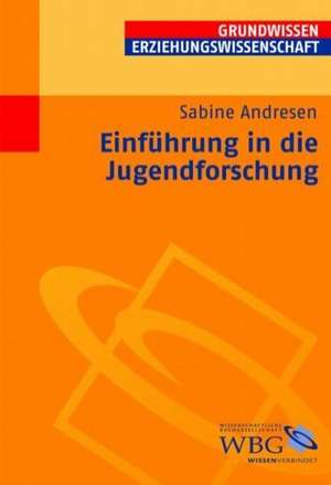 Einführung in die Jugendforschung de Katharina Gerwens