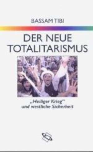 Der neue Totalitarismus de Bassam Tibi