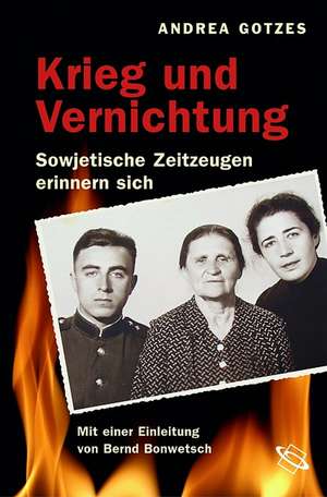 Krieg und Vernichtung 1941-1945 de Andrea Gotzes