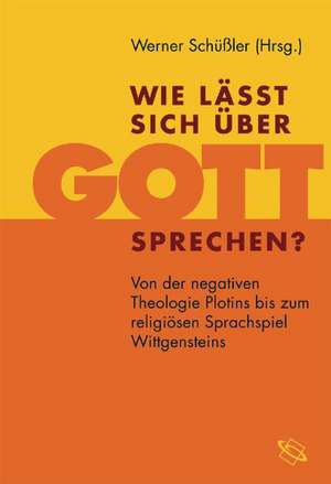 Wie läßt sich über Gott sprechen? de Werner Schüßler