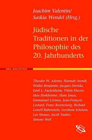 Jüdische Traditionen in der Philosophie des 20. Jahrhunderts de Joachim Valentin