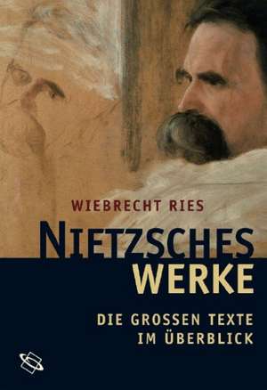 Nietzsches Werke de Wiebrecht Ries